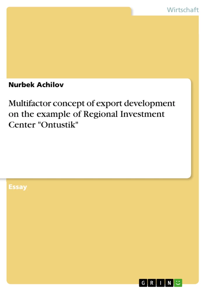 Title: Multifactor concept of export development on the example of Regional Investment Center "Ontustik"