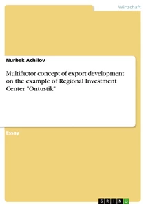 Titel: Multifactor concept of export development on the example of Regional Investment Center "Ontustik"
