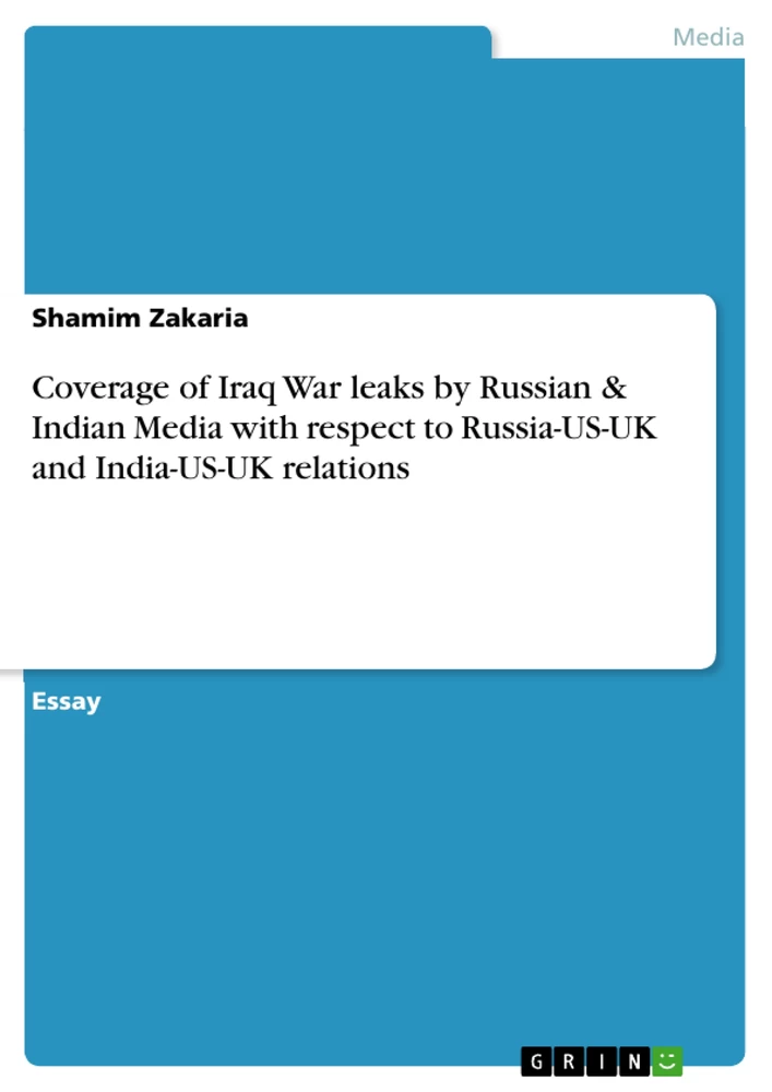 Titre: Coverage of Iraq War leaks by Russian & Indian Media with respect to Russia-US-UK and India-US-UK relations