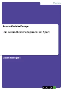 Title: Das Gesundheitsmanagement im Sport