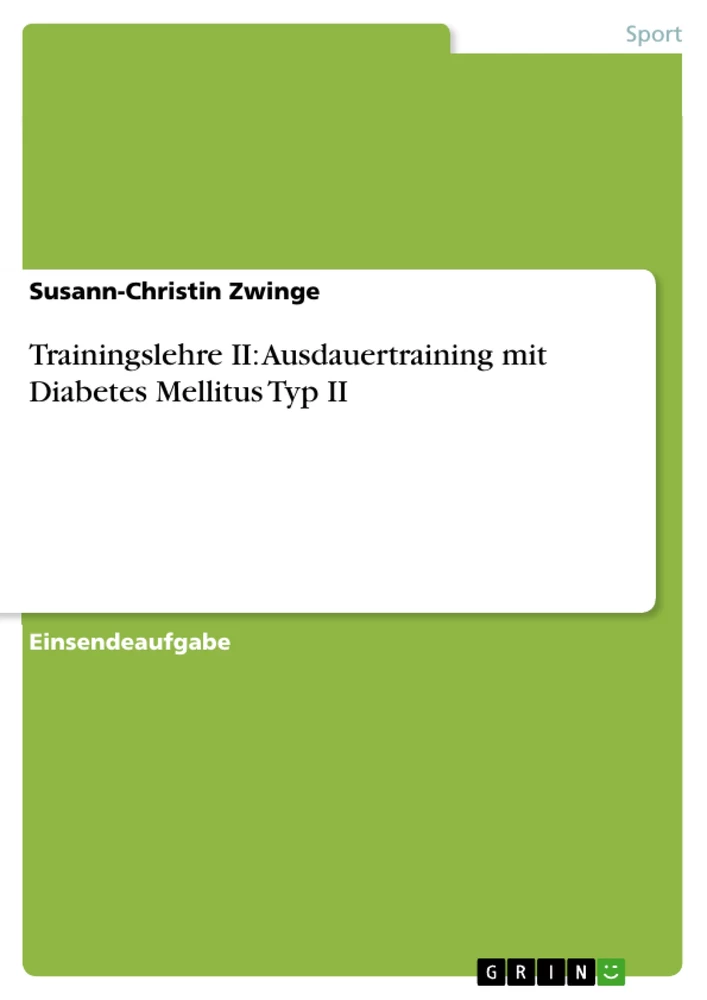 Titel: Trainingslehre II: Ausdauertraining mit Diabetes Mellitus Typ II