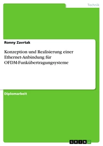 Titre: Konzeption und Realisierung einer Ethernet-Anbindung für OFDM-Funkübertragungsysteme