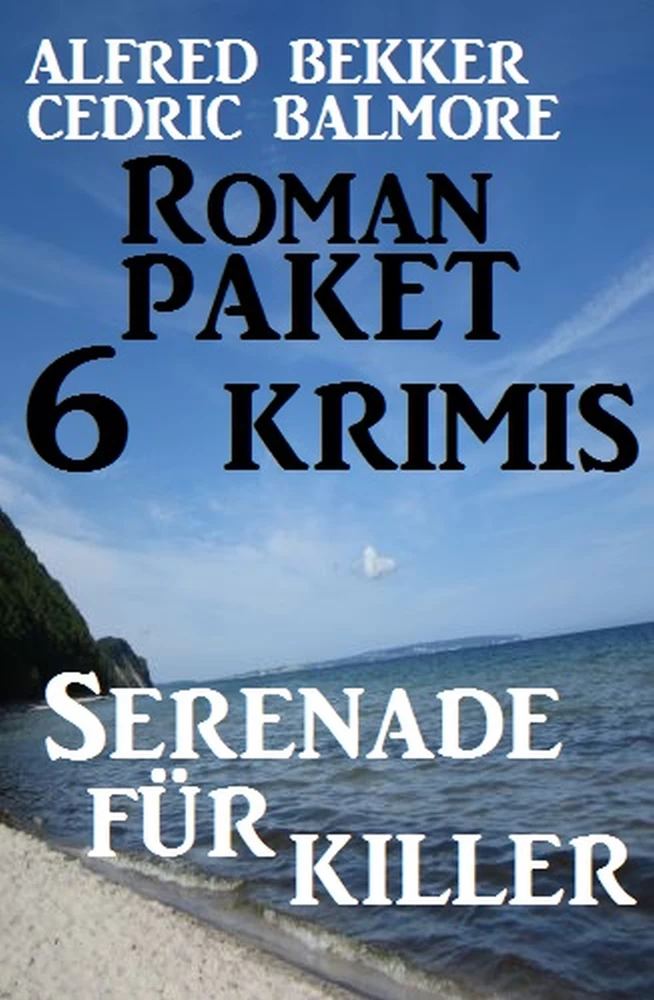 Titel: Roman-Paket 6 Krimis: Serenade für Killer