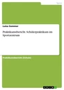 Title: Praktikumsbericht. Schülerpraktikum im Sportzentrum