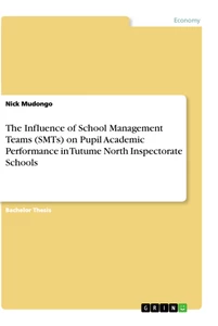 Titel: The Influence of School Management Teams (SMTs) on Pupil Academic Performance in Tutume North Inspectorate Schools