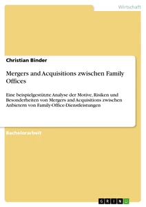 Title: Mergers and Acquisitions zwischen Family Offices
