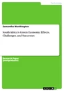 Titel: South Africa’s Green Economy. Effects, Challenges, and Successes