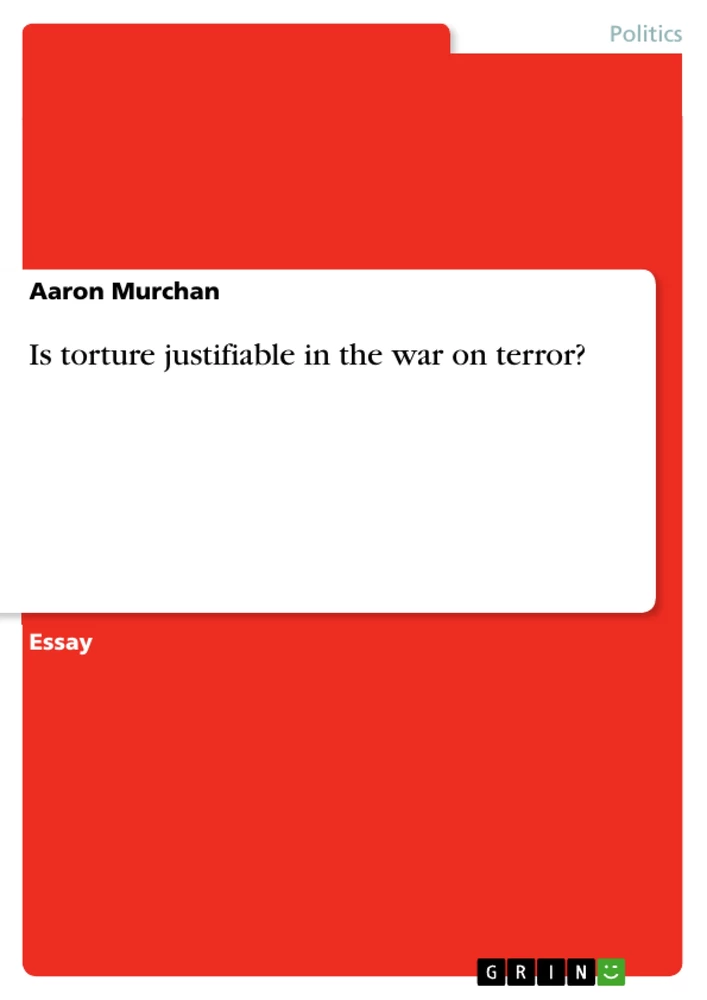 Title: Is torture justifiable in the war on terror?
