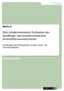 Titel: Eine schülerorientierte Evaluation des handlungs- und projektorientierten Deutschliteraturunterrichts
