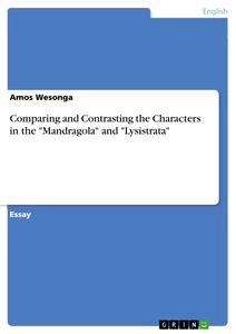 Title: Comparing and Contrasting the Characters in the "Mandragola" and "Lysistrata"