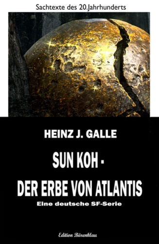 Titel: Sun Koh - der Erbe von Atlantis: Eine deutsche SF-Serie