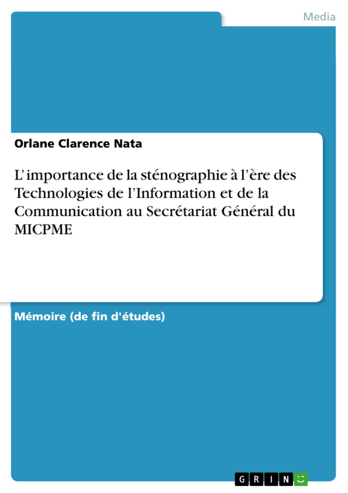 Titre: L’ importance de la sténographie à l’ère des Technologies de l’Information et de la Communication au Secrétariat Général du MICPME