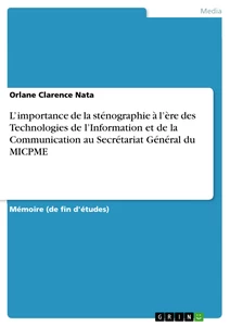 Titre: L’ importance de la sténographie à l’ère des Technologies de l’Information et de la Communication au Secrétariat Général du MICPME