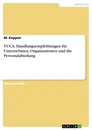 Titre: VUCA. Handlungsempfehlungen für Unternehmen, Organisationen und die Personalabteilung