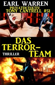Titel: Privatdetektiv Tony Cantrell #51: Das Terror-Team