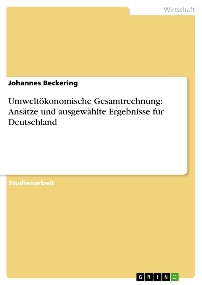 Titel: Umweltökonomische Gesamtrechnung: Ansätze und ausgewählte Ergebnisse für Deutschland