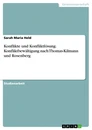Titel: Konflikte und Konfliktlösung. Konfliktbewältigung nach Thomas-Kilmann und Rosenberg