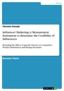 Titre: Influencer Marketing. A Measurement Instrument to determine the Credibility of Influencers