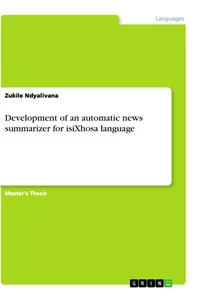 Title: Development of an automatic news summarizer for isiXhosa language