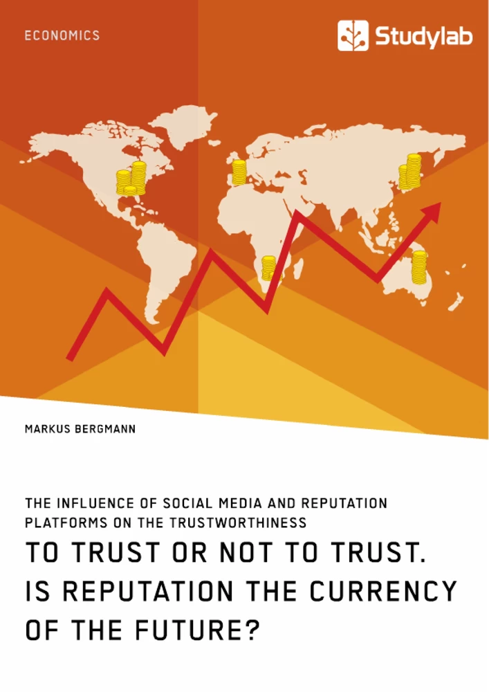 Titel: To Trust or Not to Trust. Is Reputation the Currency of the Future?