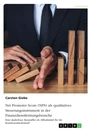 Titel: Net Promoter Score (NPS) als qualitatives Steuerungsinstrument in der Finanzdienstleistungsbranche
