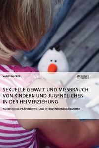 Título: Sexuelle Gewalt und Missbrauch von Kindern und Jugendlichen in der Heimerziehung