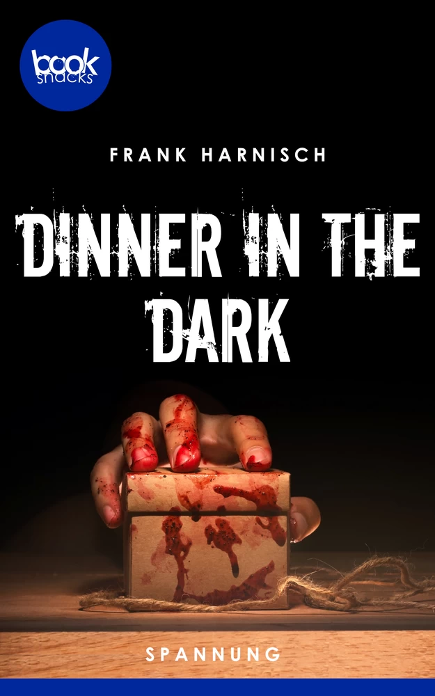 Titel: Dinner in the Dark (Kurzgeschichte, Spannung)