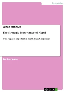Titel: The Strategic Importance of Nepal