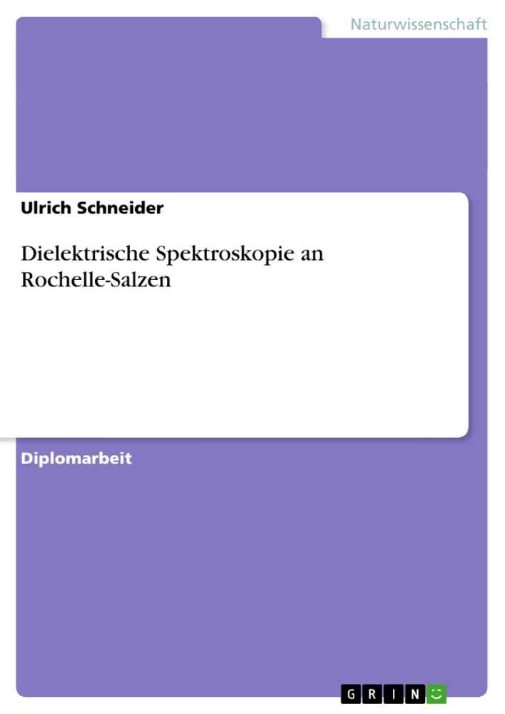 Title: Dielektrische Spektroskopie an Rochelle-Salzen
