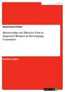 Titre: Microcredits. An Effective Tool to Empower Women in Developing Countries?