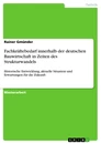 Titre: Fachkräftebedarf innerhalb der deutschen Bauwirtschaft in Zeiten des Strukturwandels