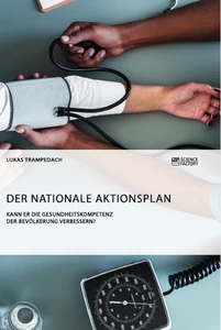 Título: Der Nationale Aktionsplan. Kann er die Gesundheitskompetenz der Bevölkerung verbessern?
