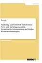 Titel: Marketing und Vertrieb I. Marktformen, Preis- und Nachfrageelastizität, Asymetrische Informationen und Märkte, Wettbewerbsstrategien