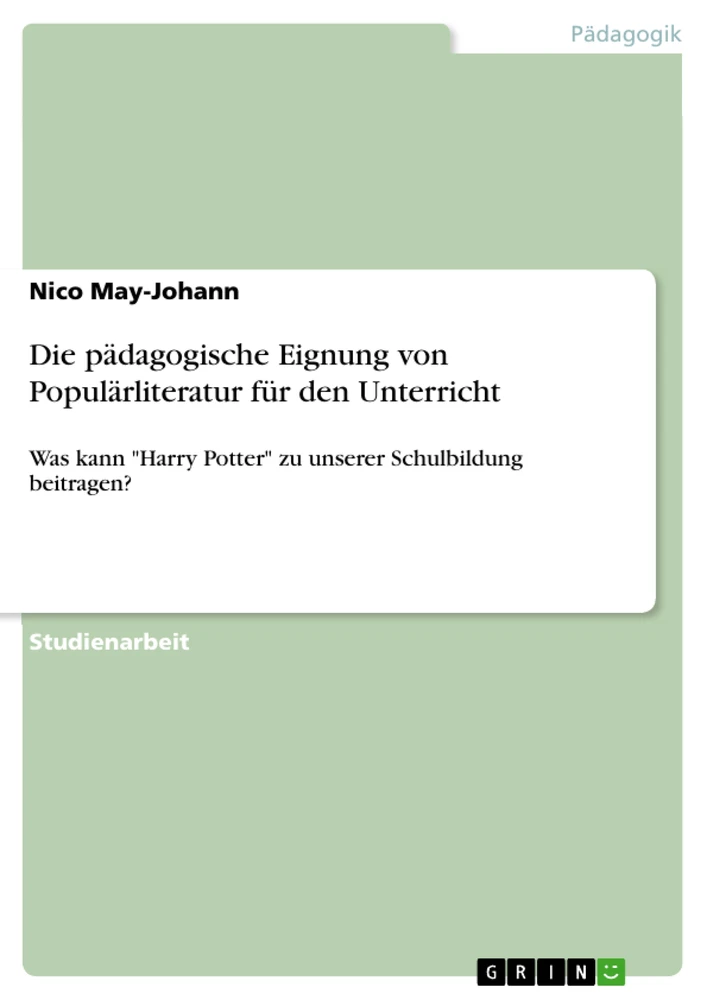 Título: Die pädagogische Eignung von Populärliteratur für den Unterricht