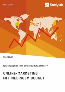 Title: Online-Marketing mit niedrigem Budget. Wie steigern Start-Ups ihre Bekanntheit?
