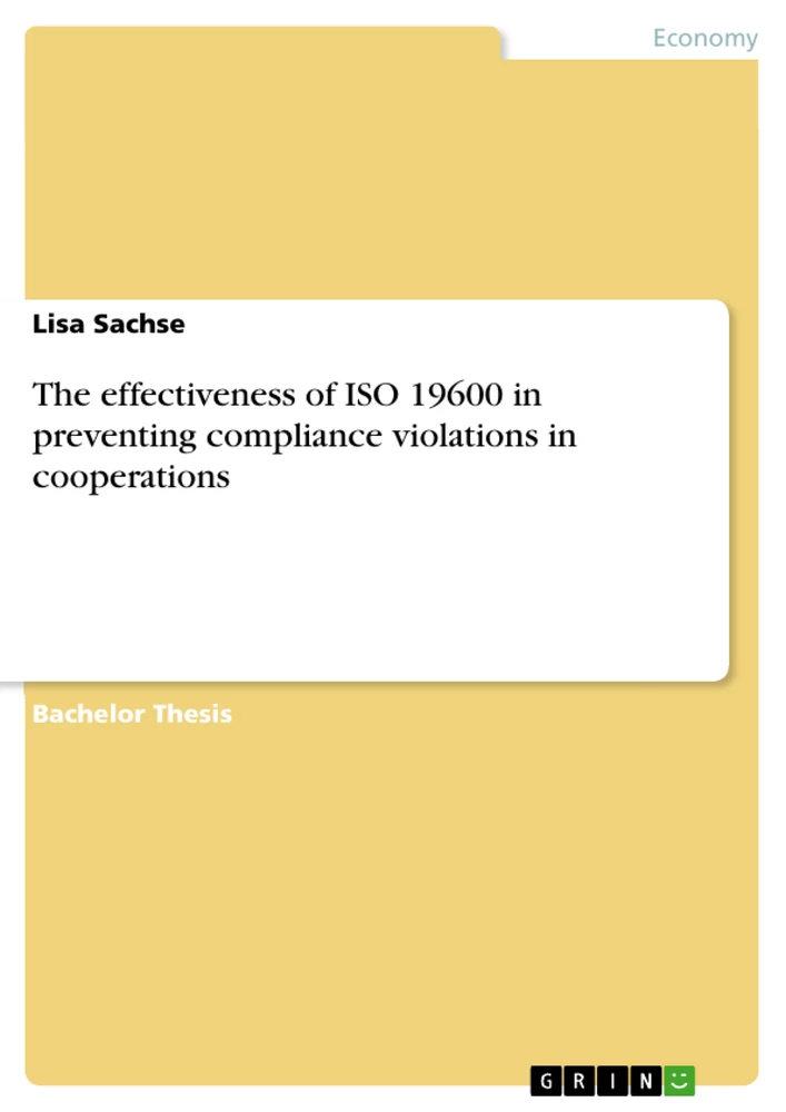 Titel: The effectiveness of ISO 19600 in preventing compliance violations in cooperations