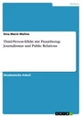 Titre: Third-Person-Effekt mit Praxisbezug: Journalismus und Public Relations