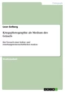 Titel: Kriegsphotographie als Medium des Gräuels