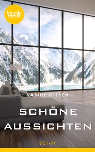 Titel: Schöne Aussichten (Kurzgeschichte)