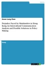 Título: Prejudice Faced by Mainlanders in Hong Kong. An Intercultural Communication Analysis and Possible Solutions in Policy Making