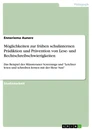 Titel: Möglichkeiten zur frühen schulinternen Prädiktion und Prävention von Lese- und Rechtschreibschwierigkeiten