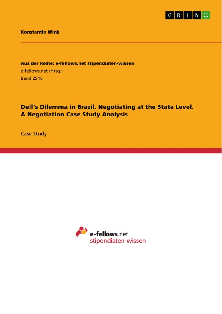 Title: Dell’s Dilemma in Brazil. Negotiating at the State Level. A Negotiation Case Study Analysis