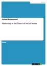 Titel: Marketing in the Times of Social Media