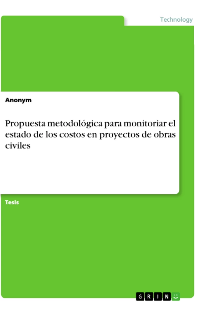 Titel: Propuesta metodológica para monitoriar el estado de los costos en proyectos de obras civiles
