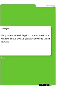 Título: Propuesta metodológica para monitoriar el estado de los costos en proyectos de obras civiles