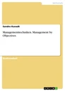 Titel: Managementtechniken. Management by Objectives