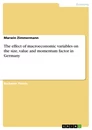 Titel: The effect of macroeconomic variables on the size, value and momentum factor in Germany