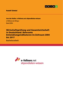 Titre: Wirtschaftsprüfung und Gesamtwirtschaft in Deutschland. Relevante Entwicklungsindikatoren im Zeitraum 2004 bis 2017
