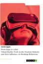 Titel: From hype to value. Virtual Reality Tools in the Tourism Industry and their Influence on Booking Behaviour