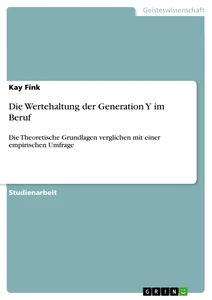 Titre: Die Wertehaltung der Generation Y im Beruf